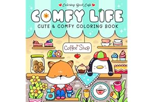 Comfy Life: Cute and Comfy Coloring Book for Adults and Teens Featuring Hygge Scenes with Adorable Animal Characters for Stress Relief and Relaxation (Cute and Comfy Coloring Books, Band 1)