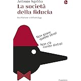La società della fiducia: Da Platone a Instagram (La cultura) (Italian Edition)