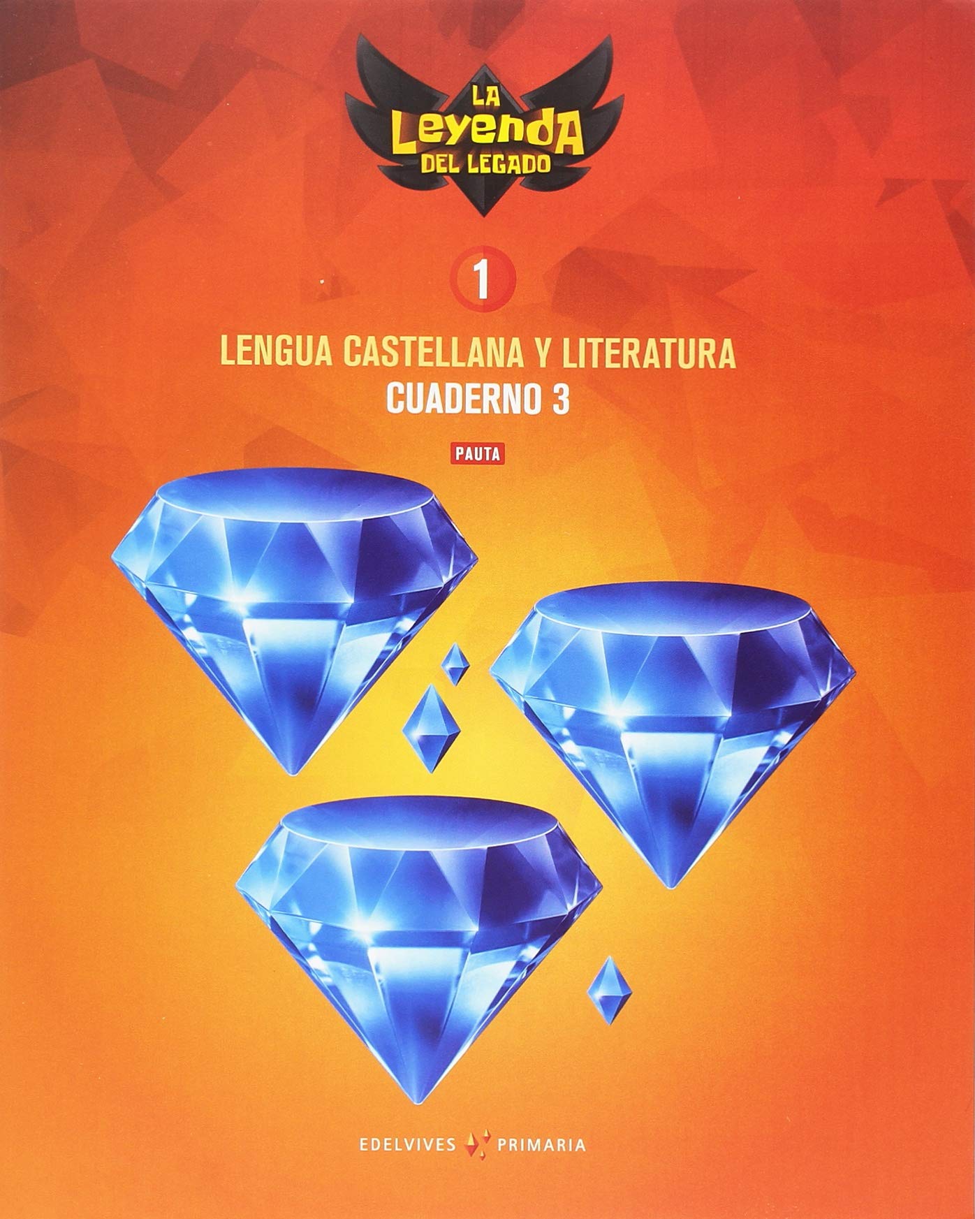 Proyecto: La leyenda del Legado. Lengua castellana y Literatura 1. Versión Pauta. Cuaderno 3