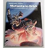 Mutants in Orbit (Rifts/After the Bomb)