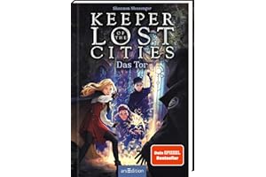 Keeper of the Lost Cities – Das Tor (Keeper of the Lost Cities 5): New-York-Times-Bestseller | Mitreißendes Fantasy-Abenteuer voller Magie und Action | ab 12 Jahre
