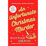 An Unfortunate Christmas Murder: A charming and festive British cosy mystery: 2 (The Dinner Lady Detectives) (The Dinner Lady