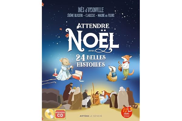 Attendre Noël avec 24 belles histoires: Avec un nouveau CD de 12 chants traditionnels