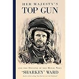 Her Majesty's Top Gun: and the Decline of the Royal Navy