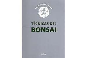 Técnicas del Bonsai I (GUÍAS DEL NATURALISTA-BONSÁI)