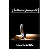 Cartas a un Joven Poeta (Spanish Edition): Rainer Maria Rilke