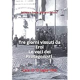 Tre giorni vissuti da eroi. Le voci dei protagonisti.: Gela 10-12 luglio 1943