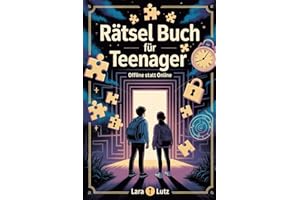 Rätsel Buch für Teenager: Offline statt online - Coole Geschenkidee für Jungen & Mädchen ab 12-16 Jahren - Weg vom Handy Rätsel Beschäftigungsbuch