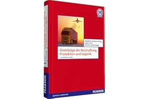 Grundzüge der Beschaffung, Produktion und Logistik (Pearson Studium - Economic BWL)