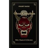 Osamu Dazai - Obras Selectas (Incluye Indigno de ser humano, Colegiala, El sol poniente, entre otros): (Spanish Edition)