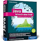 Java ist auch eine Insel: Programmieren lernen mit dem Standardwerk für ...