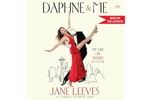 Daphne & Me: My Life on Frasier (And a Bit More)