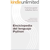 Enciclopedia del lenguaje Python: Programaci&oacute;n b&aacute;sica, Programaci&oacute;n orientada a objetos, Archivos, Bases de datos, Dise&ntilde;o de