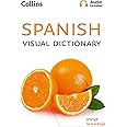 Spanish Visual Dictionary: A Photo Guide to Everyday Words and Phrases in Spanish (Collins Visual Dictionary)
