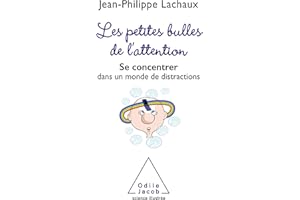 Les petites bulles de l'attention: Se concentrer dans un monde de distractions