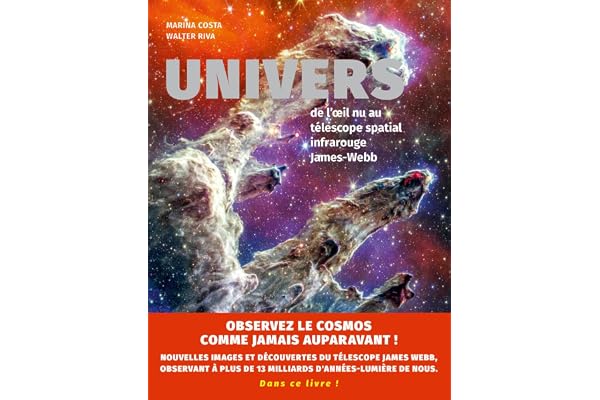 Univers - De l'oeil nu au télescope spatial infrarouge James-Webb