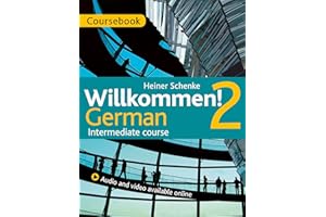 Willkommen! 2 German Intermediate course: Coursebook