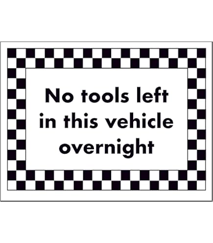 Notice: No Tools Left in This Vehicle Overnight Portrait - Wall Sign