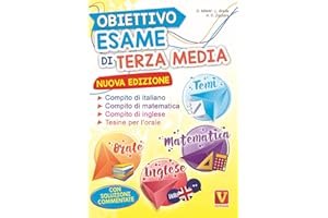Obiettivo esame di terza media. Manuale per i compiti di italiano, matematica e inglese, tesine per l'orale. Con soluzioni (Italiano)