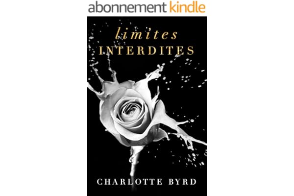 Limites interdites: Un dark romance milliardaire conclusion (L'Empire Black t. 5)