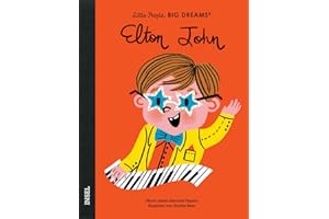 Little People, Big Dreams – Elton John: Deutsche Ausgabe | Kinderbuch ab 4 Jahre (Little People, BIG DREAMS (Deutsche Ausgabe))