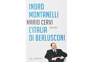 Storia d'Italia. L' Italia di Berlusconi (1993-1995) (Vol. 21)