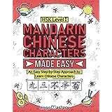 Mandarin Chinese Characters Made Easy: An Easy Step-by-Step Approach to Learn Chinese Characters (HSK Level 1)