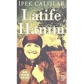 Latife Hanım: G&ouml;zden Ge&ccedil;irilmiş Yeni Baskı