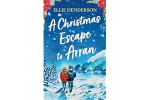 A Christmas Escape to Arran: A brand new heart-warming and uplifting novel set in Scotland