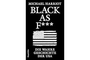 Black As F***. Die wahre Geschichte der USA: Donald Trump | JD Vance | BLACK HISTORY | USA verstehen | Ibram X. Kendi | Geschichte des Rassismus USA | beste Buch Antirassismus | scharfsinnig