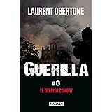 Guerilla 3 Le dernier combat