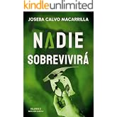 Nadie sobrevivir&aacute;: Un thriller policial oscuro, adictivo y lleno de giros (Nadie debe saberlo n&ordm; 3)