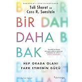 Bir Daha Bak - Hep Orada Olanı Fark Etmenin G&uuml;c&uuml;