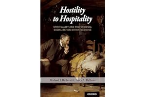 Hostility to Hospitality: Spirituality and Professional Socialization within Medicine