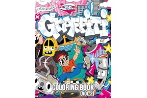 The Graffiti Art Coloring Book (Vol.2): Over 40 Stress Relieving Graffiti & Street Art Designs For Adults & Teens (Graffiti Drawings, Letters, Characters, and Much More!)