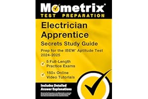 Electrician Apprentice Secrets Study Guide: 5 Full-Length Practice Exams, 150+ Online Video Tutorials, Prep for the IBEW Aptitude Test 2024-2025: [Includes Detailed Answer Explanations]