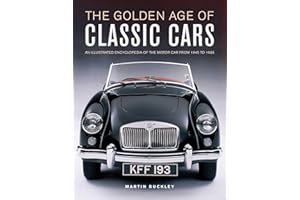 Classic Cars, The Golden Age of: An illustrated encyclopedia of the motor car from 1945 to 1985