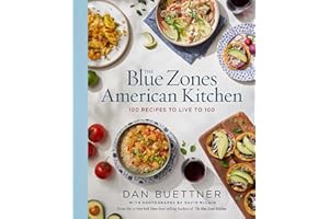 The Blue Zones American Kitchen: 100 Recipes to Live to 100