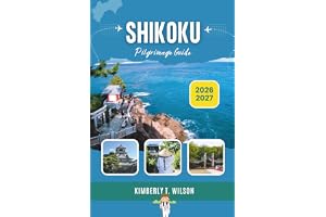 Shikoku Pilgrimage Guide 2026 - 2027: A Modern Henro's Companion to Japan's 88 Sacred Temples - Routes, Rituals, and Real-Wor
