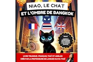 Niao, le chat et l’ombre de Bangkok : Histoire en thai, français, anglais pour les enfants dès 3 ans et les adultes pour apprendre le thaï: Apprendre à lire et parler le thaï, l’anglais et le français