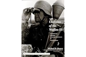Uniforms of the Waffen-SS: Vol 3: Armored Personnel - Camouflage - Concentration Camp Personnel - SD - SS Female Auxiliaries