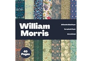 William Morris Scrapbook Paper: Vintage Decorative Paper For Scrapbooking, Double Sheets Sided Craft Paper, Decorative Diy Junk Journals, Decoupage, Card Making (collage ephemera book)