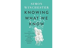 Knowing What We Know: The Transmission of Knowledge: from Ancient Wisdom to Modern Magic