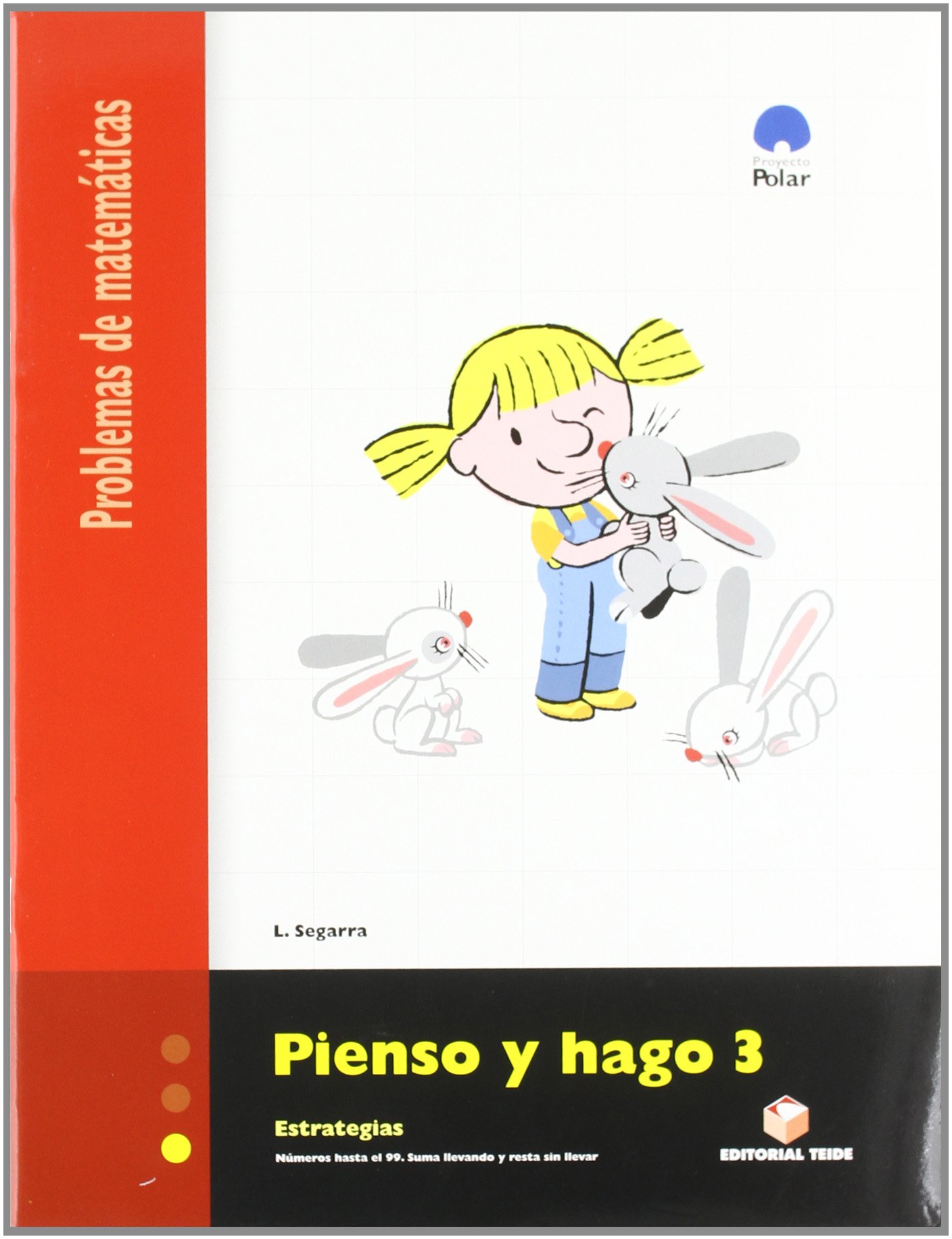 Pienso y Hago 3. Problemas de Matemáticas