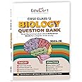 Educart CBSE Class 12 Biology Question Bank 2025-26 on new Syllabus 2026 (Includes Past Years Solved Questions)