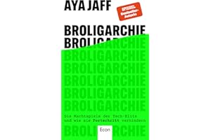 Broligarchie: Die Machtspiele der Tech-Elite und wie sie Fortschritt verhindern | Fortschritt für 1%, Kosten für 99% der Menschen