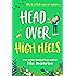 Head Over High Heels: A Romantic Comedy
