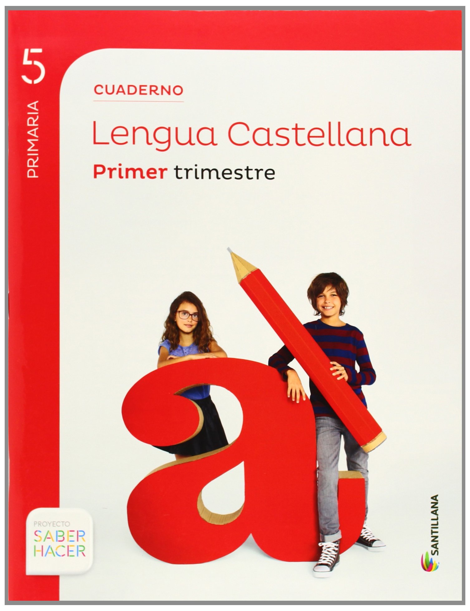 CUADERNO LENGUA 5 PRIMARIA 1 TRIM SABER HACER