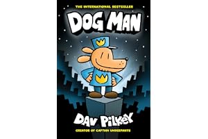 Dog Man: A Graphic Novel (Dog Man #1)