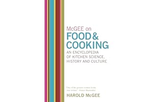 McGee on Food and Cooking: An Encyclopedia of Kitchen Science, History and Culture
